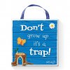 141339_dont_grow_up_plaque